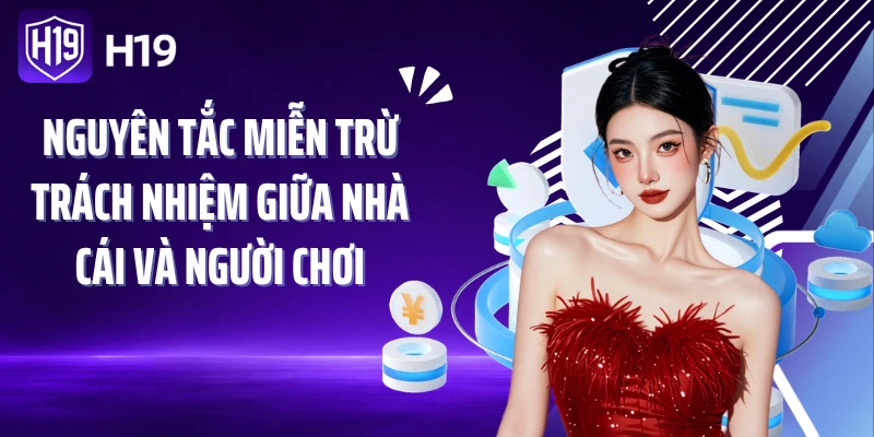 Nguyên tắc miễn trừ trách nhiệm giữa nhà cái và người chơi